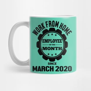 Work From Home Employee of The Month Mug